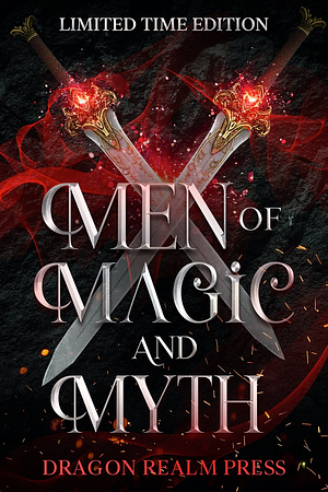 Men of Magic and Myth by Liv Rancourt, A.L. Morrow, Helen Garraway, Adam J. Ridley, Sierra Knoxly, BL Maxwell, J.A. Culican