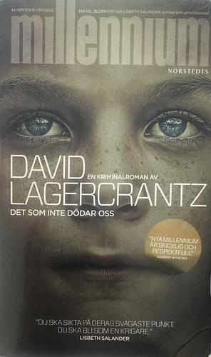 Det som inte dödar oss by David Lagercrantz