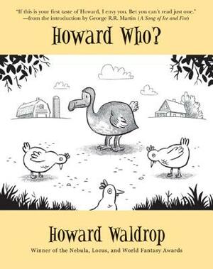 Howard Who?: Stories by Howard Waldrop