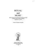 Ritual and Music: Papers Presented at the International Ethnomusicologist Conference Held in Vilnius, Lithuania, December 11-12, 1997 by Rimantas Astrauskas