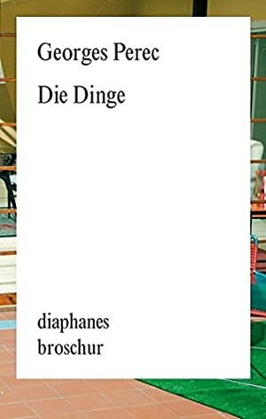 Die Dinge by Georges Perec