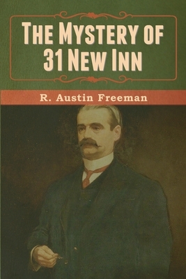 The Mystery of 31 New Inn by R. Austin Freeman
