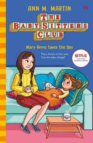 The Babysitters Club: Mary Anne Saves the Day: 4 by Ann M. Martin