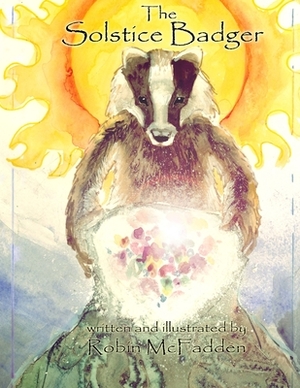 The Solstice Badger by Robin McFadden