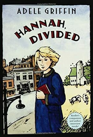 Hannah, Divided by Adele Griffin