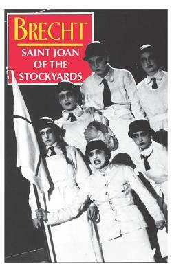 Saint Joan of the Stockyards by Bertolt Brecht, Ralph Manheim, John Willett
