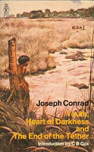 Youth, a narrative ; Heart of darkness ; The end of the tether by Norman Sherry, Joseph Conrad, Joseph Conrad, Charles Brian Cox