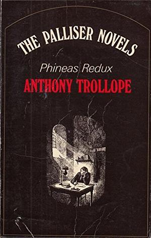 Phineas Redux by Anthony Trollope