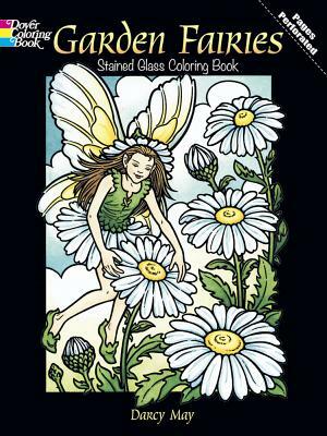 Garden Fairies Stained Glass Coloring Book by Darcy May