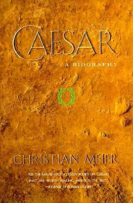 Caesar: A Biography by Christian Meier