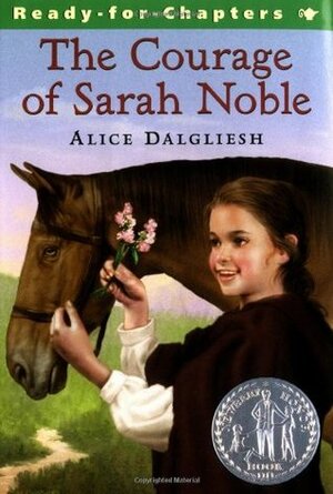 The Courage of Sarah Noble by Leonard Weisgard, Alice Dalgliesh
