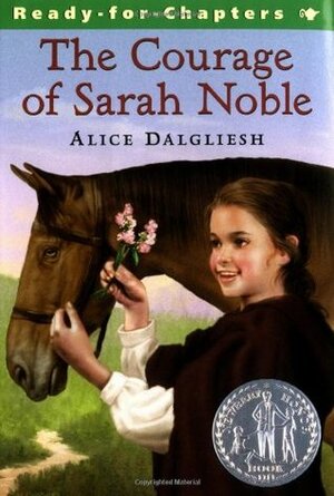 The Courage of Sarah Noble by Alice Dalgliesh, Leonard Weisgard