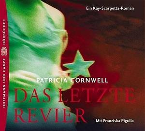 Das letzte Revier by Patricia Cornwell