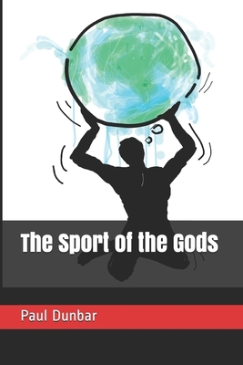 The Sport of the Gods by Paul Laurence Dunbar