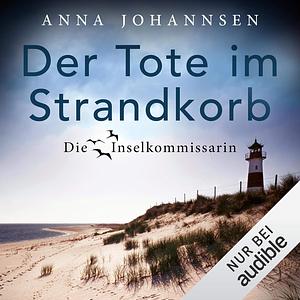 Der Tote im Strandkorb by Anna Johannsen