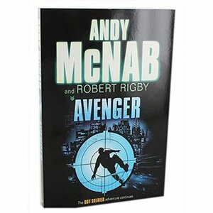 Avenger - Boy Soldier Book 3 by Andy McNab