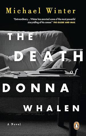 The Death of Donna Whalen by Michael Winter, Michael Winter