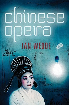 Chinese Opera by Ian Wedde