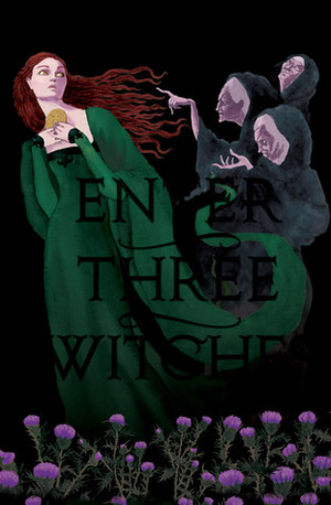 Enter Three Witches: A Story of Macbeth by Caroline B. Cooney