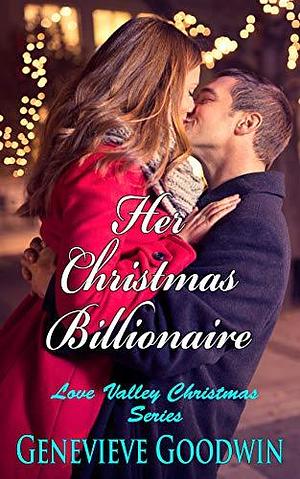 Her Christmas Billionaire by Genevieve Goodwin, Genevieve Goodwin