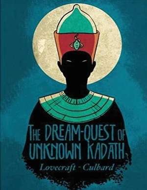 The Dream-Quest of Unknown Kadath (Annotated) by H.P. Lovecraft