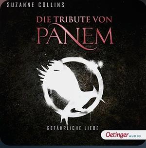 Gefährliche Liebe by Suzanne Collins