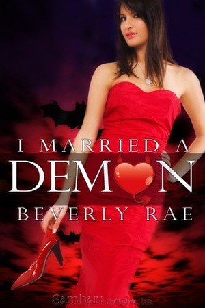 I Married a Demon by Beverly Rae