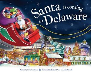 Santa Is Coming to Delaware by Steve Smallman