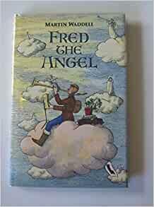 Fred the Angel by Martin Waddell