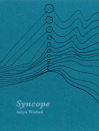 Syncope by Asiya Wadud