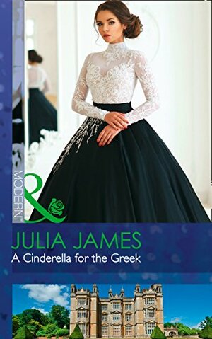A Cinderella For The Greek by Julia James