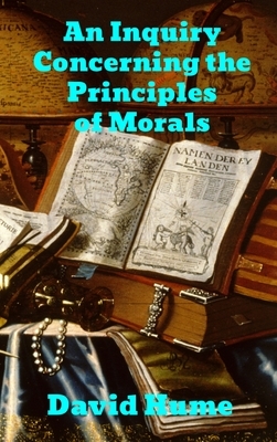 An Enquiry Concerning the Principles of Morals by David Hume