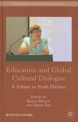 Education and Global Cultural Dialogue: A Tribute to Ruth Hayhoe by 