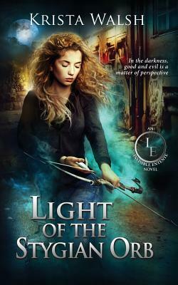 Light of the Stygian Orb by Krista Walsh