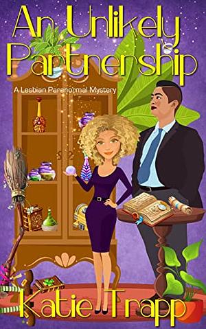 An Unlikely Partnership: A Lesbian Paranormal Mystery by Katie Trapp