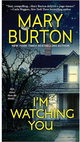 I'm Watching You by Mary Burton