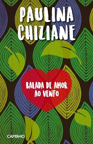 Balada de amor ao vento by Paulina Chiziane