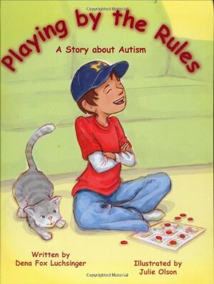 Playing by the Rules: A Story about Autism by Dena Luchsinger