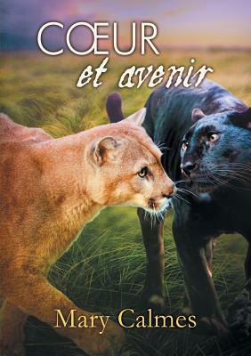 Coeur et avenir by Mary Calmes