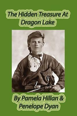 The Hidden Treasure at Dragon Lake by Pamela Hillan, Penelope Dyan