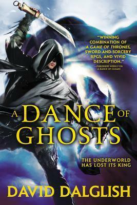 A Dance of Ghosts by David Dalglish
