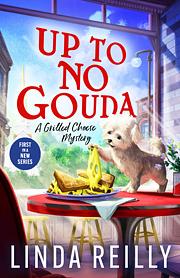 Up to No Gouda by Linda Reilly