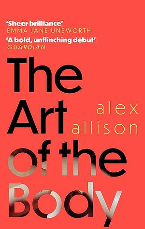 The Art Of The Body by Alexander Allison
