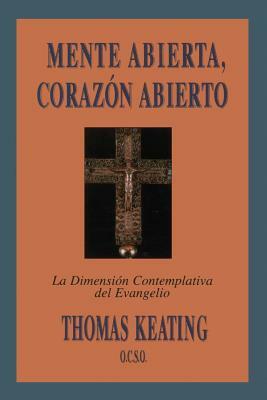 Mente Abierta, Corazón Abierto by Thomas Keating