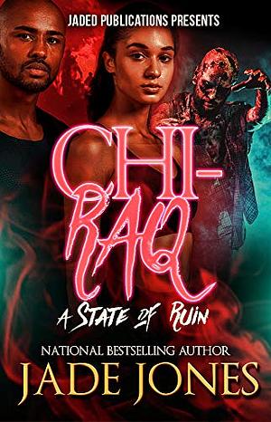 Chi-Raq: A State of Ruin by Jade Jones