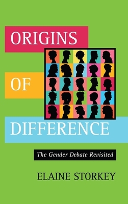 Origins of Difference: The Gender Debate Revisited by Elaine Storkey