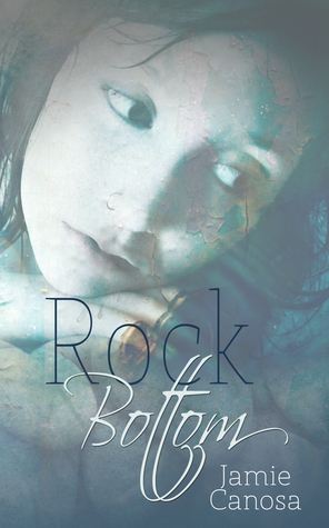 Rock Bottom by Jamie Canosa