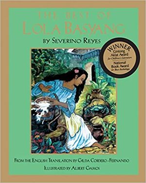 The Best of Lola Basyang: Timeless Tales for the Filipino Family by Severino Reyes, Bienvenido L. Lumbera