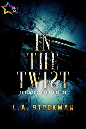 In the Twist by L.A. Stockman