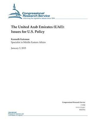 The United Arab Emirates (UAE): Issues for U.S. Policy by Congressional Research Service